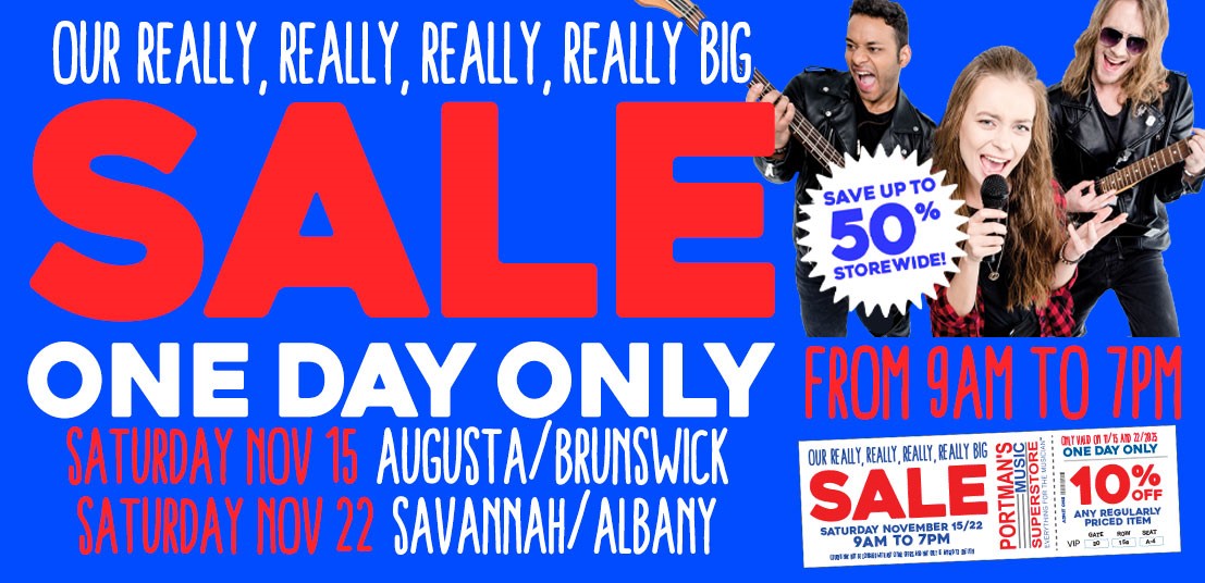 A photo of musicians playing guitar and singing into a microphone, with text and a coupon image: Our really, really, really, really big sale! Save up to 50% storewide. One Day Only from 9 am to 7 pm. Saturday November 15 in Augusta and Brunswick. Saturday November 22 in Savannah and Albany. Coupon for 10% off any regularly priced item on the day of the sale. Coupon only valid on November 15 and November 22. Coupon not valid with any other offers.